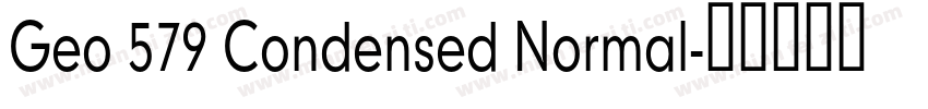 Geo 579 Condensed Normal字体转换